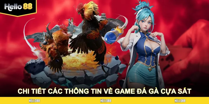 Chi tiết các thông tin về game đá gà cựa sắt