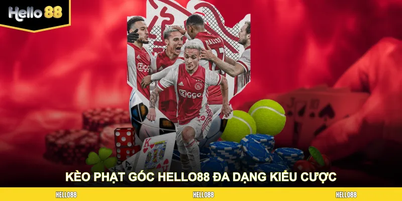 Kèo phạt góc HELLO88 đa dạng kiểu cược