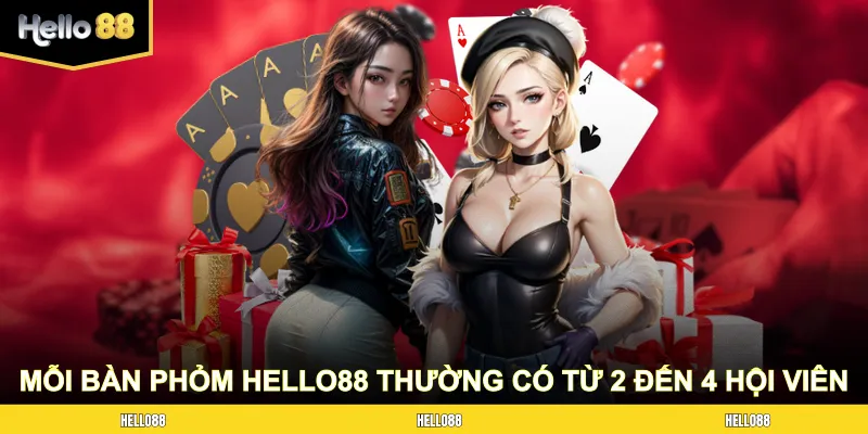Mỗi bàn Phỏm Hello88 thường có từ 2 đến 4 hội viên tranh tài