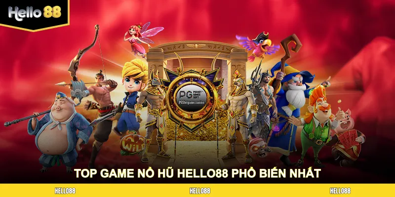 Top game nổ hũ Hello88 phổ biến nhất 